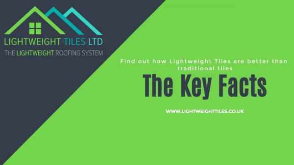 Key facts about our LightWeight Tiles roofing System Key facts about our LightWeight Tiles roofing System